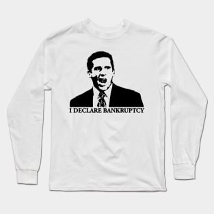 Michael Scott I Declare Bankruptcy The Office Funny Quote Long Sleeve T-Shirt